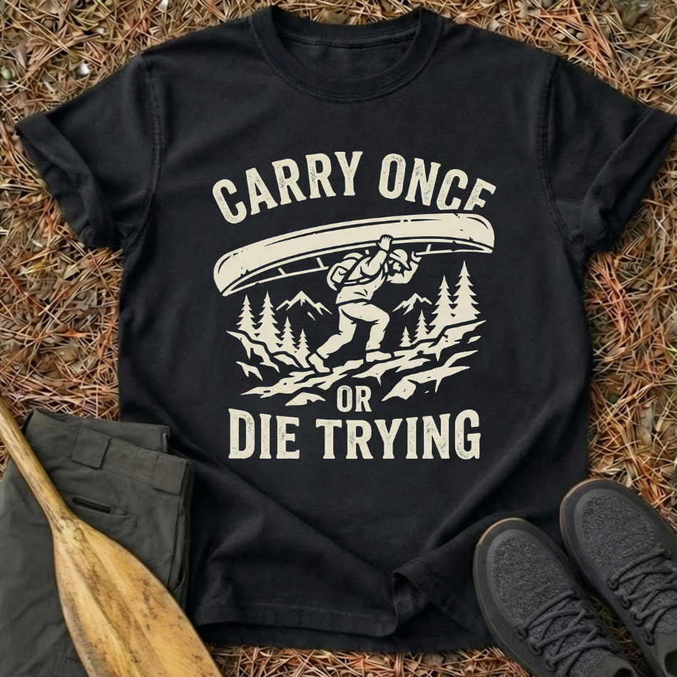 Carry Once Or Die Trying T-Shirt