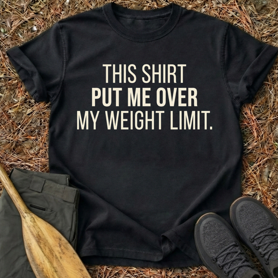 Weight Limit T-Shirt