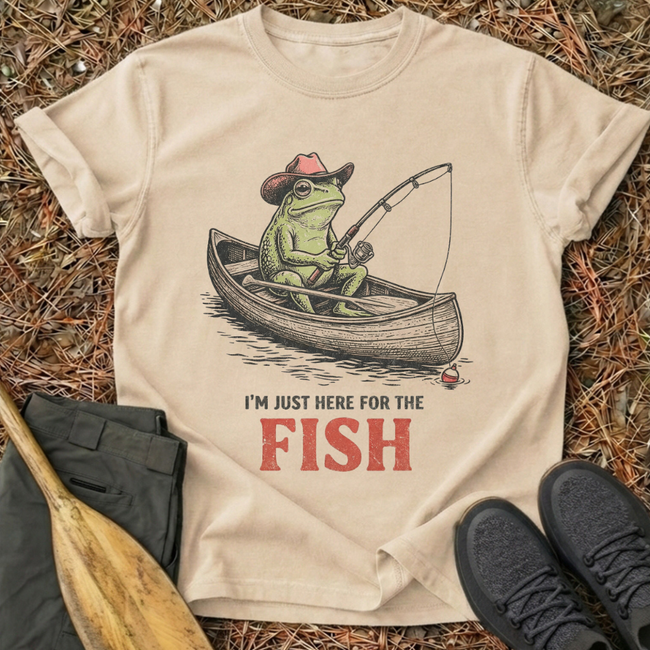 Just Here For The Fish T-Shirt